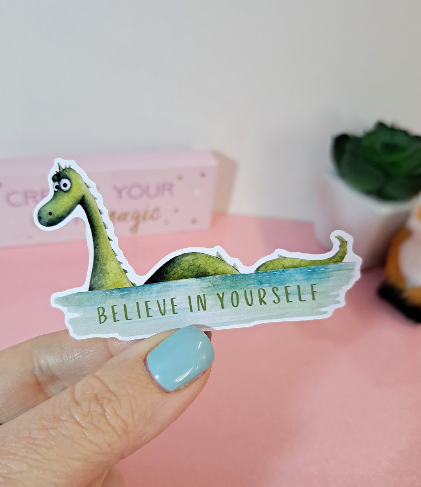 Believe in Yourself Nessie Sticker – Vinyl Die Cut Sticker