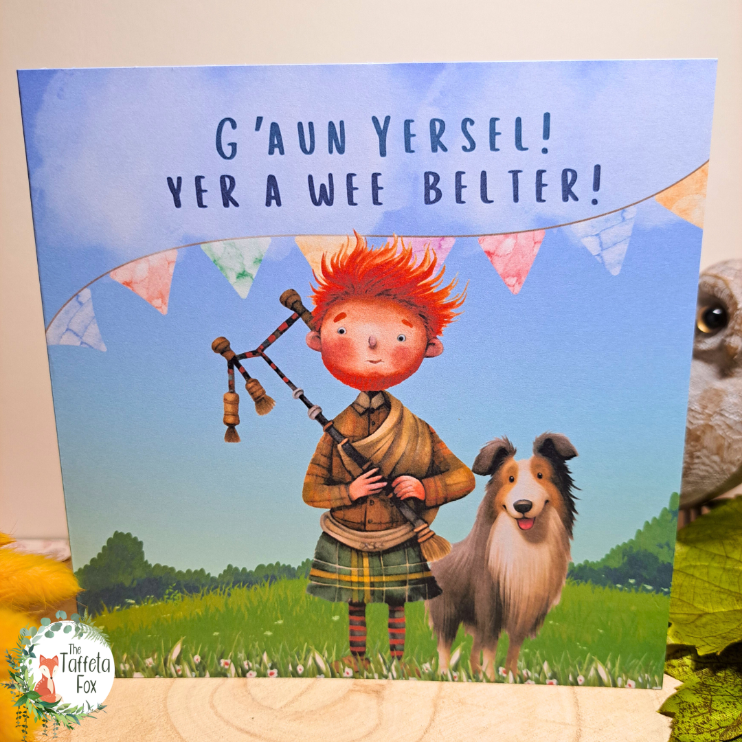 G’aun Yersel! Yer a Wee Belter! – Scottish Encouragement Card