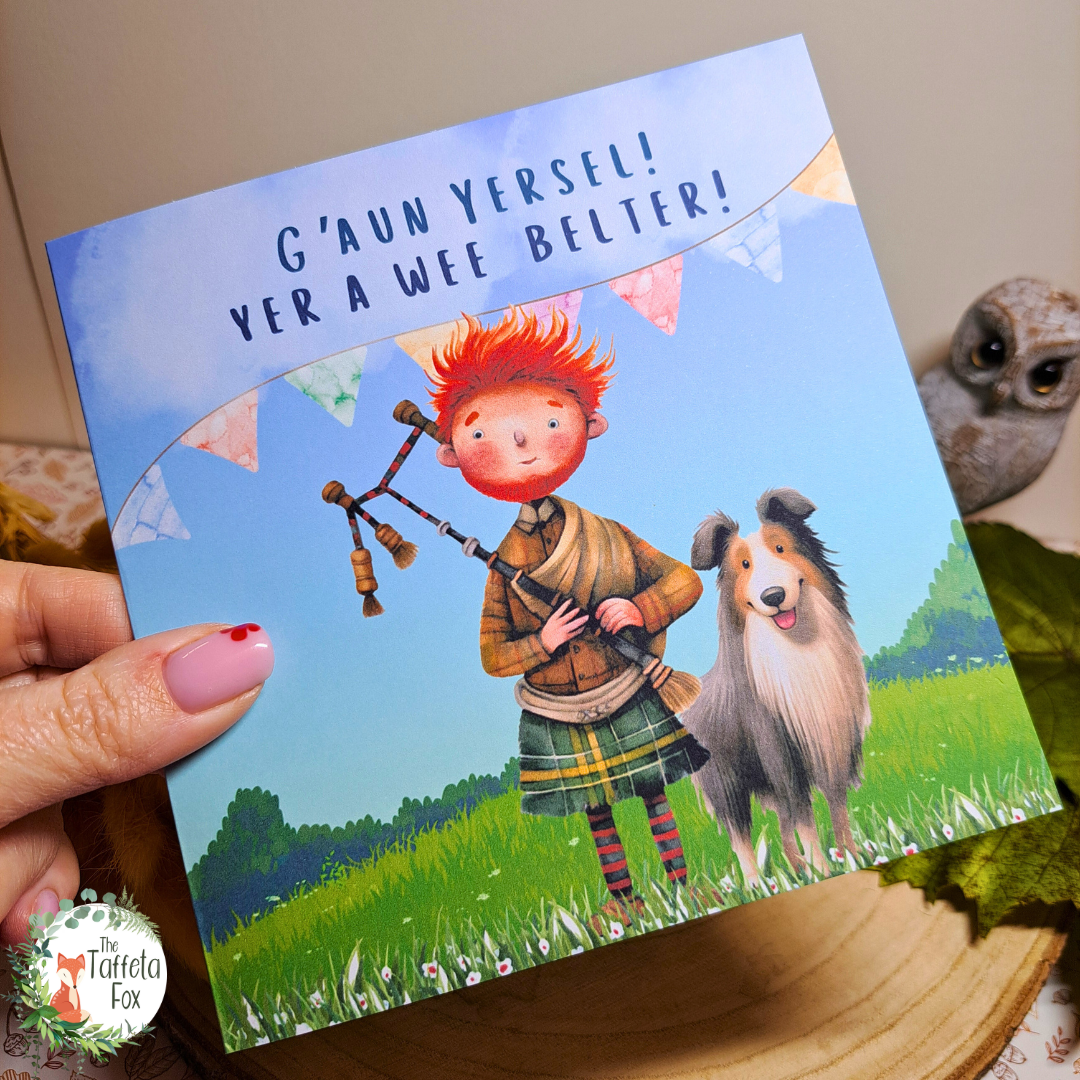 G’aun Yersel! Yer a Wee Belter! – Scottish Encouragement Card